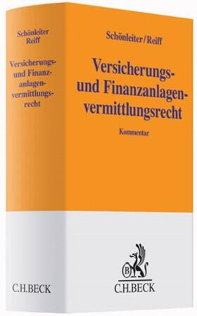 Schönleiter / Reiff |  Versicherungs- und Finanzanlagenvermittlungsrecht | Buch |  Sack Fachmedien