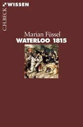 Füssel | Waterloo 1815 | Buch | 978-3-406-67672-7 | sack.de