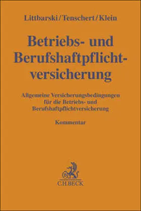 Littbarski / Tenschert / Klein | Betriebs- und Berufshaftpflichtversicherung | Buch | 978-3-406-67686-4 | sack.de