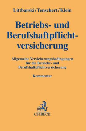 Littbarski / Tenschert / Klein | Betriebs- und Berufshaftpflichtversicherung | Buch | 978-3-406-67686-4 | sack.de