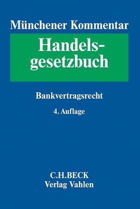 Münchener Kommentar zum Handelsgesetzbuch: HGB  Band 6: Bankvertragsrecht | Buch | 978-3-406-67706-9 | sack.de