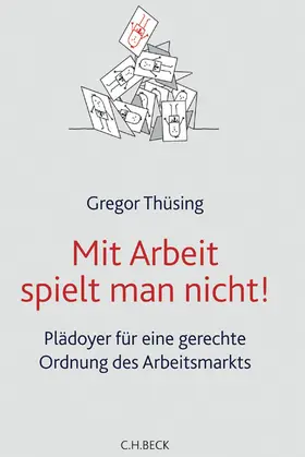 Thüsing |  Mit Arbeit spielt man nicht! | Buch |  Sack Fachmedien