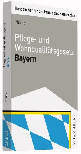 Philipp |  Pflege- und Wohnqualitätsgesetz Bayern | Buch |  Sack Fachmedien