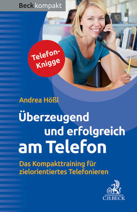 Hößl | Überzeugend und erfolgreich am Telefon | Buch | 978-3-406-67776-2 | sack.de