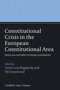Bogdandy / Sonnevend |  Constitutional Crisis in the European Constitutional Area | Buch |  Sack Fachmedien