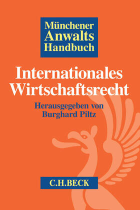 Piltz | Münchener Anwaltshandbuch Internationales Wirtschaftsrecht | Buch | 978-3-406-67834-9 | sack.de