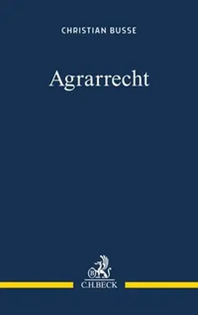 Busse | Agrarrecht | Buch | 978-3-406-67837-0 | sack.de