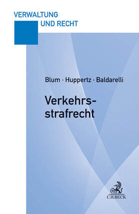 Blum / Huppertz / Baldarelli | Verkehrsstrafrecht | Buch | 978-3-406-67847-9 | sack.de