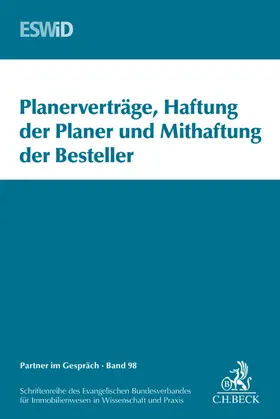 Evangelischer Bundesverband für Immobilienwesen in Wissenschaft und Praxis |  Planerverträge, Haftung der Planer und Mitverantwortung der Besteller | Buch |  Sack Fachmedien