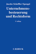 Jacobs / Scheffler / Spengel |  Unternehmensbesteuerung und Rechtsform | Buch |  Sack Fachmedien