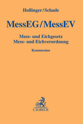 Hollinger / Schade | Mess- und Eichgesetz, Mess- und Eichverordnung | Buch | 978-3-406-67966-7 | sack.de