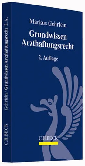Gehrlein | Grundwissen Arzthaftungsrecht | Buch | 978-3-406-67969-8 | sack.de
