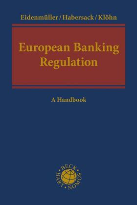 Eidenmüller / Habersack / Klöhn | European Banking Regulation | Buch | 978-3-406-68032-8 | sack.de