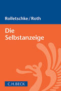 Rolletschke / Roth |  Die Selbstanzeige | Buch |  Sack Fachmedien