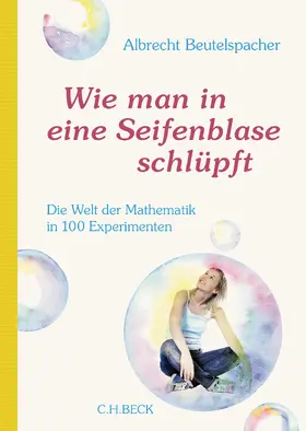 Beutelspacher | Wie man in eine Seifenblase schlüpft | Buch | 978-3-406-68135-6 | sack.de