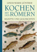 Günther |  Kochen mit den Römern | Buch |  Sack Fachmedien