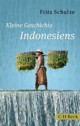 Schulze |  Kleine Geschichte Indonesiens | eBook | Sack Fachmedien