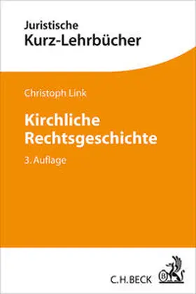 Link |  Kirchliche Rechtsgeschichte | Buch |  Sack Fachmedien