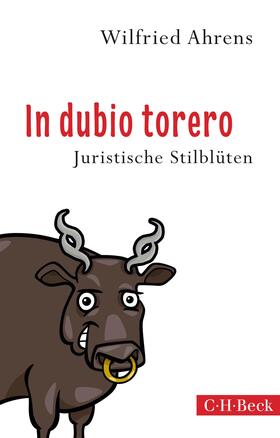 Ahrens | Ahrens, W: In dubio torero | Buch | 978-3-406-68215-5 | sack.de