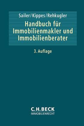 Sailer / Kippes / Rehkugler | Handbuch für Immobilienmakler und Immobilienberater | Buch | 978-3-406-68269-8 | sack.de