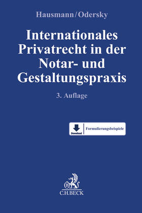Hausmann / Odersky | Internationales Privatrecht in der Notar- und Gestaltungspraxis | Buch | sack.de