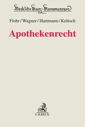 Flohr / Wagner / Hartmann |  Apothekenrecht | Buch |  Sack Fachmedien