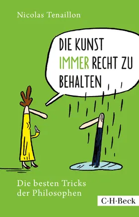 Tenaillon |  Die Kunst, immer Recht zu behalten | eBook | Sack Fachmedien