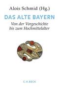 Spindler / Schmid |  Handbuch der bayerischen Geschichte  Bd. I: Das Alte Bayern | Buch |  Sack Fachmedien