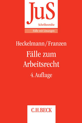 Heckelmann / Franzen | Heckelmann, D: Fälle zum Arbeitsrecht | Buch | 978-3-406-68402-9 | sack.de