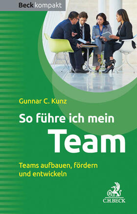 Kunz | So führe ich mein Team | Buch | 978-3-406-68418-0 | sack.de