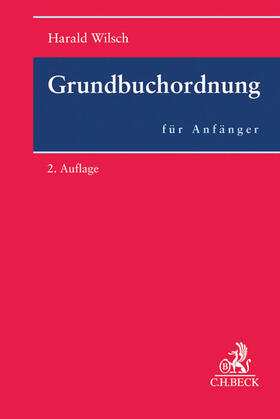 Wilsch | Wilsch, H: Grundbuchordnung für Anfänger | Buch | 978-3-406-68431-9 | sack.de