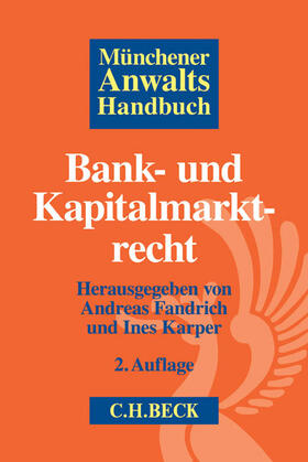 Fandrich / Karper | Münchener Anwaltshandbuch Bank- und Kapitalmarktrecht | Buch | 978-3-406-68446-3 | sack.de