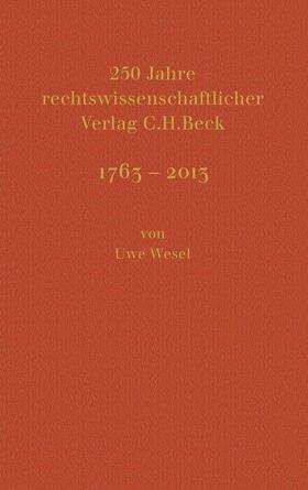 Wesel / Beck | 250 Jahre rechtswissenschaftlicher Verlag C.H.Beck | E-Book | sack.de