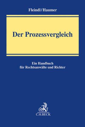 Haumer / Fleindl | Der Prozessvergleich | Buch | 978-3-406-68540-8 | sack.de