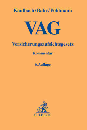 Kaulbach / Bähr / Pohlmann | Versicherungsaufsichtsgesetz: VAG | Buch | 978-3-406-68617-7 | sack.de