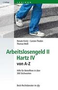 Kreitz / Weiß / Theden |  Arbeitslosengeld II Hartz IV von A-Z | eBook | Sack Fachmedien