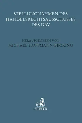 Hoffmann-Becking |  Stellungnahmen des Handelsrechtsausschusses des DAV | Buch |  Sack Fachmedien