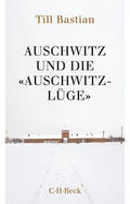 Bastian |  Auschwitz und die 'Auschwitz-Lüge' | Buch |  Sack Fachmedien