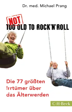 Prang |  Not Too Old to Rock 'n' Roll | eBook | Sack Fachmedien