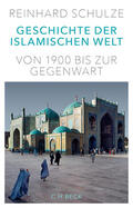 Schulze |  Geschichte der Islamischen Welt | Buch |  Sack Fachmedien