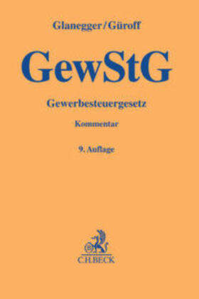 Glanegger / Güroff | Gewerbesteuergesetz: GewStG | Buch | 978-3-406-68871-3 | sack.de