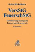 Grünwald / Dallmayr |  Versicherungsteuergesetz, Feuerschutzsteuergesetz: VersStG, FeuerschStG  | Buch |  Sack Fachmedien