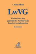 Selle / Huth |  Gesetz über das gerichtliche Verfahren in Landwirtschaftssachen: LwVG | Buch |  Sack Fachmedien