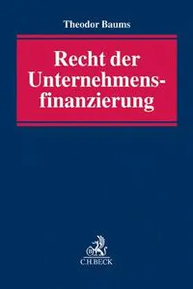 Baums |  Baums, T: Recht der Unternehmensfinanzierung | Buch |  Sack Fachmedien