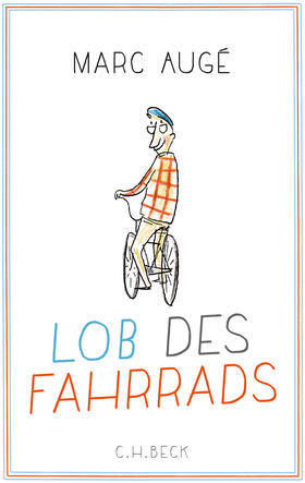 Augé | Lob des Fahrrads | Buch | 978-3-406-69028-0 | sack.de