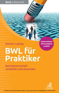 Ludwig |  BWL für Praktiker | eBook | Sack Fachmedien