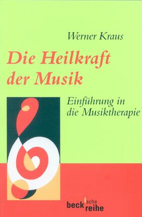 Kraus |  Die Heilkraft der Musik | eBook | Sack Fachmedien
