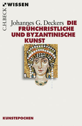 Deckers | Die frühchristliche und byzantinische Kunst | E-Book | sack.de
