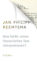 Reemtsma |  Was heißt: einen literarischen Text interpretieren? | Buch |  Sack Fachmedien