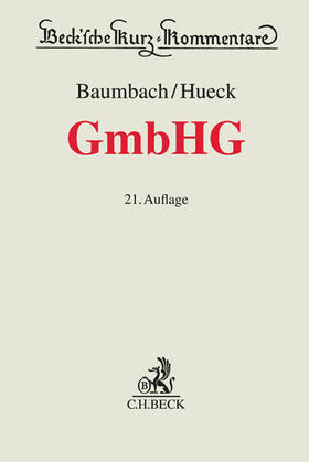 Baumbach / Hueck | Gesetz betreffend die Gesellschaften mit beschränkter Haftung | Buch | 978-3-406-69106-5 | sack.de